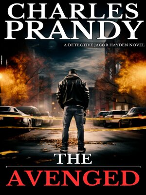 cover image of The Avenged (Book 1 of the Detective Jacob Hayden Series)